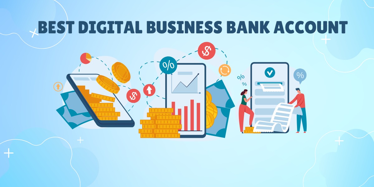 BEST DIGITAL BUSINESS BANK ACCOUNT