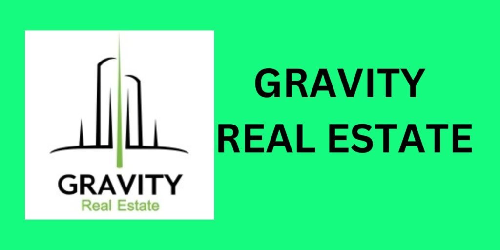 GRAVITY REAL ESTATE