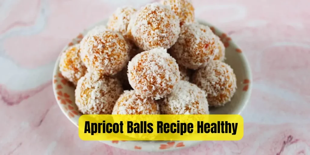 Apricot Balls Recipe Healthy