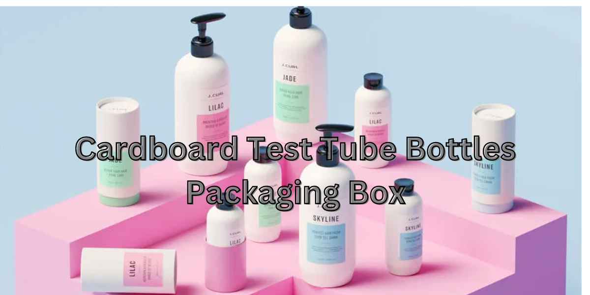 Cardboard Test Tube Bottles Packaging Box