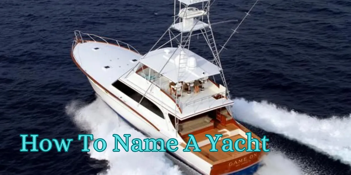 How To Name A Yacht