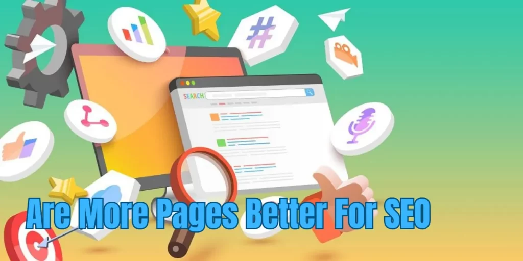 Are More Pages Better For SEO