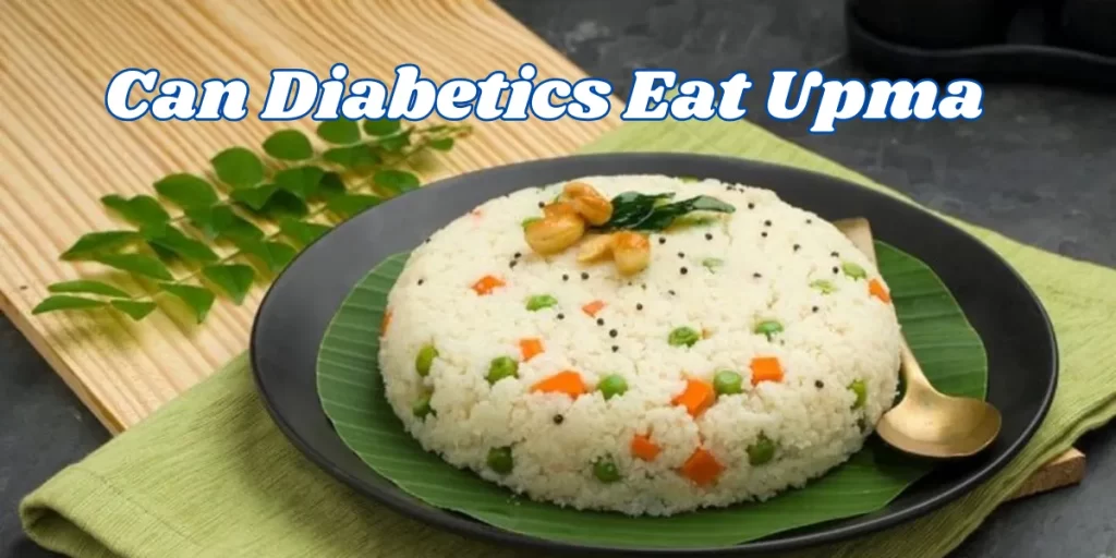 can diabetics eat upma