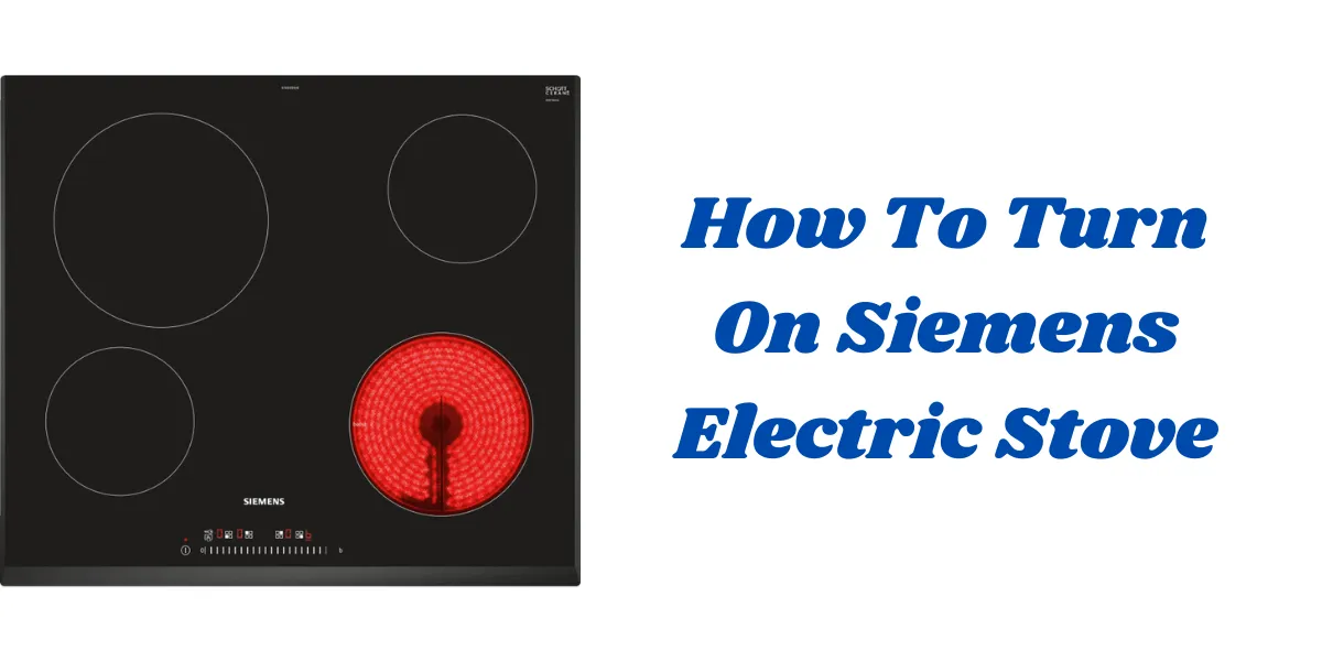 how to turn on siemens electric stove (1)