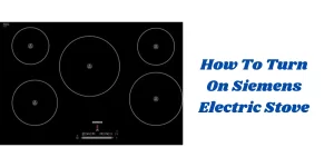 how to turn on siemens electric stove