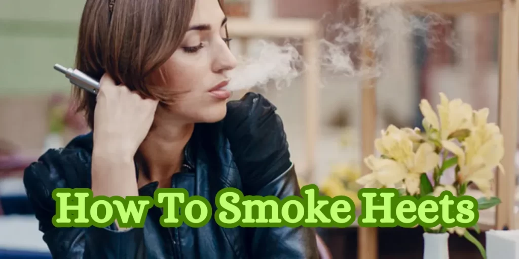 How To Smoke Heets