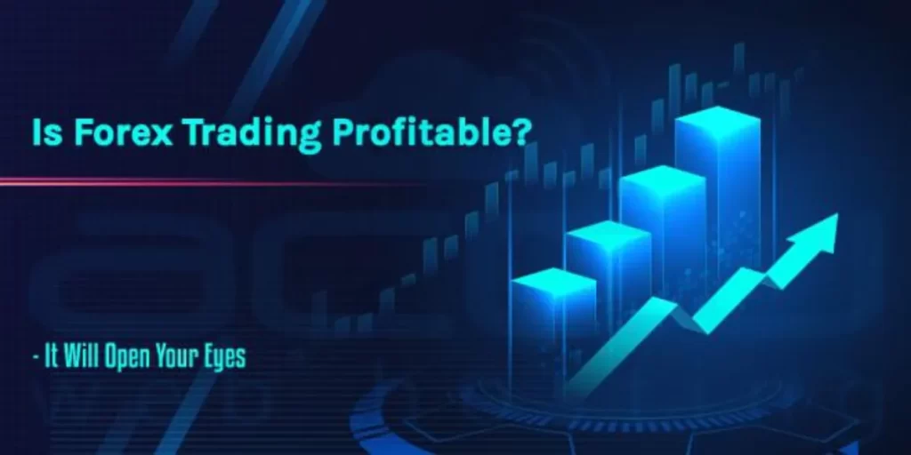 Is Forex Trading Always Profitable