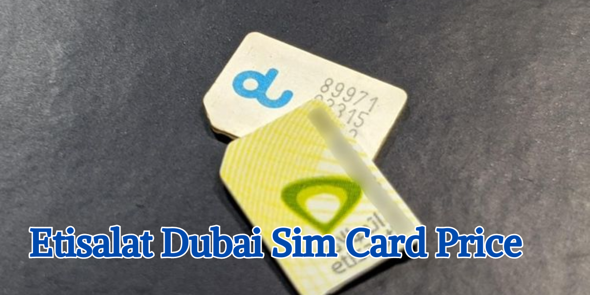 Etisalat Dubai Sim Card Price (1)