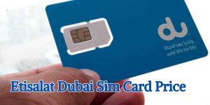 Etisalat Dubai Sim Card Price