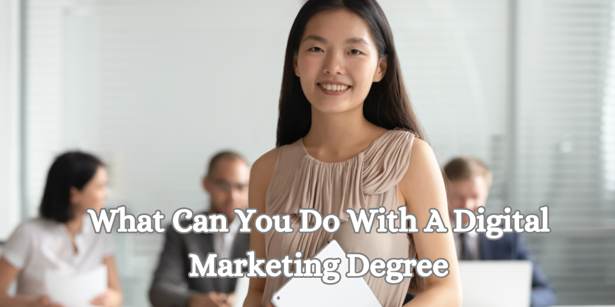 Unlocking Opportunities What a Digital Marketing Degree Offers