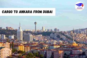 Cargo To Ankara From Dubai