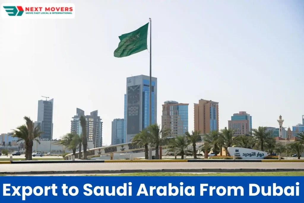 Export to Saudi Arabia From Dubai
