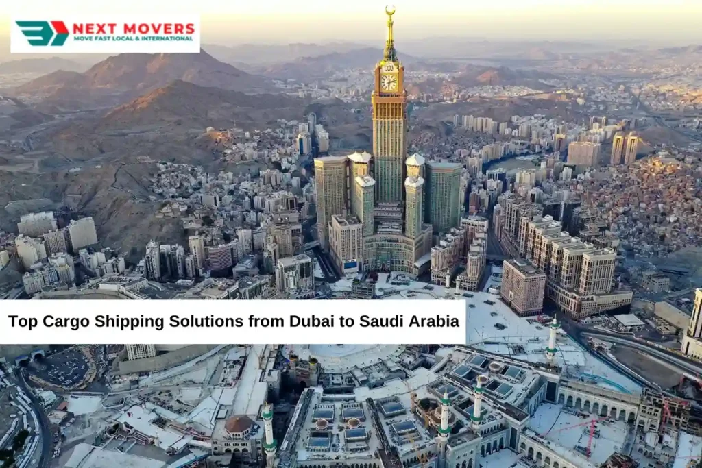 Top Cargo Shipping Solutions from Dubai to Saudi Arabia
