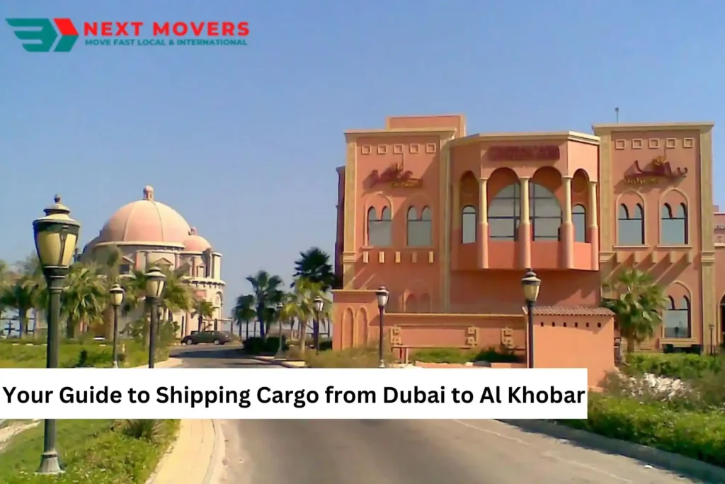 Your Guide to Shipping Cargo from Dubai to Al Khobar