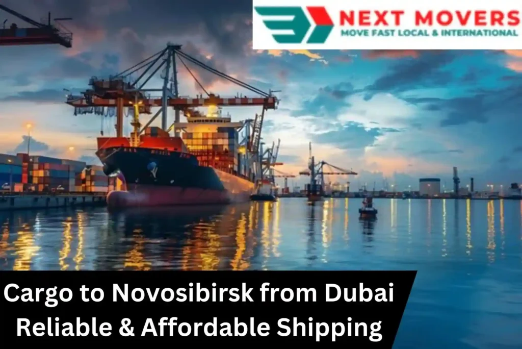 Reliable Cargo to Novosibirsk from Dubai – Best Rates
