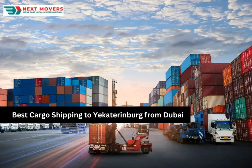Best Cargo Shipping to Yekaterinburg from Dubai